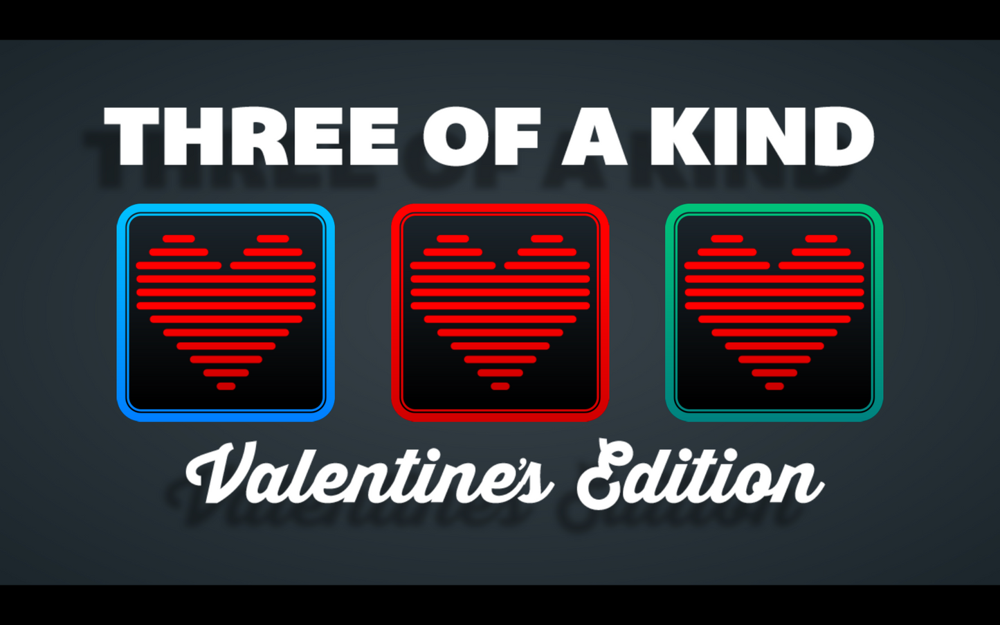 Three of a Kind - Valentine's Edition