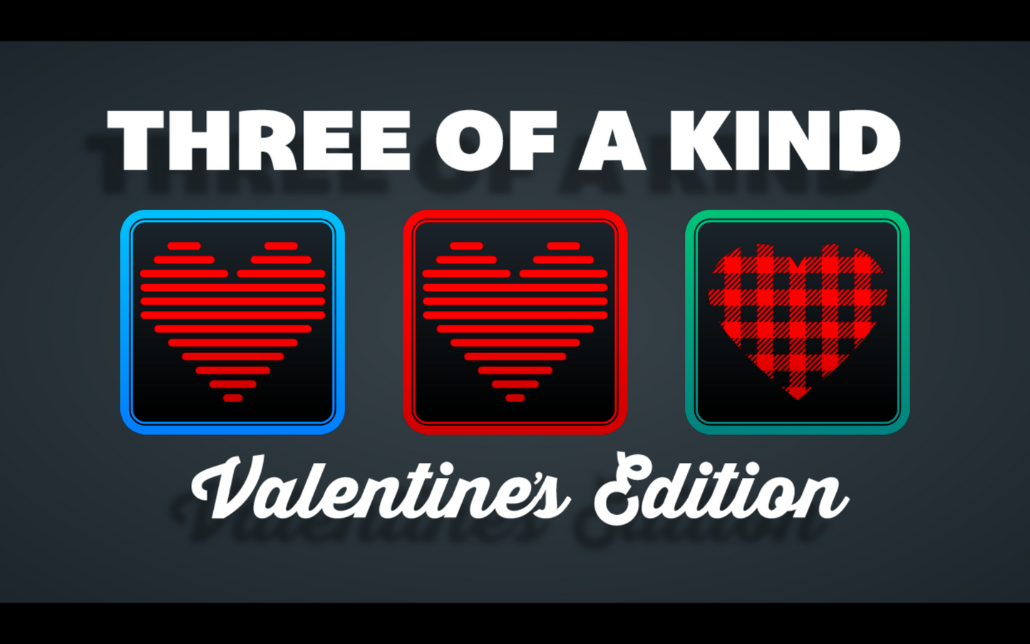 Three of a Kind - Valentine's Edition