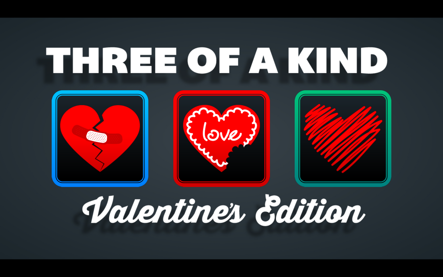 Three of a Kind - Valentine's Edition